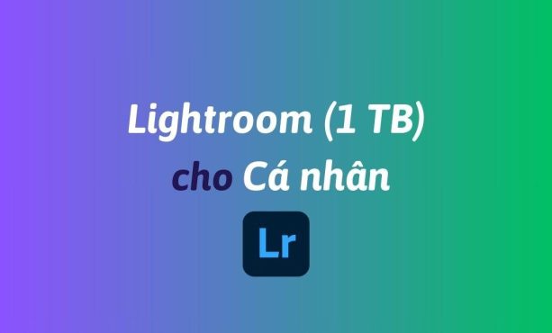 Mua Lightroom (1 TB) cho cá nhân bản quyền chính hãng