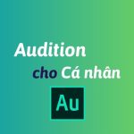 Mua Audition cho cá nhân bản quyền chính hãng