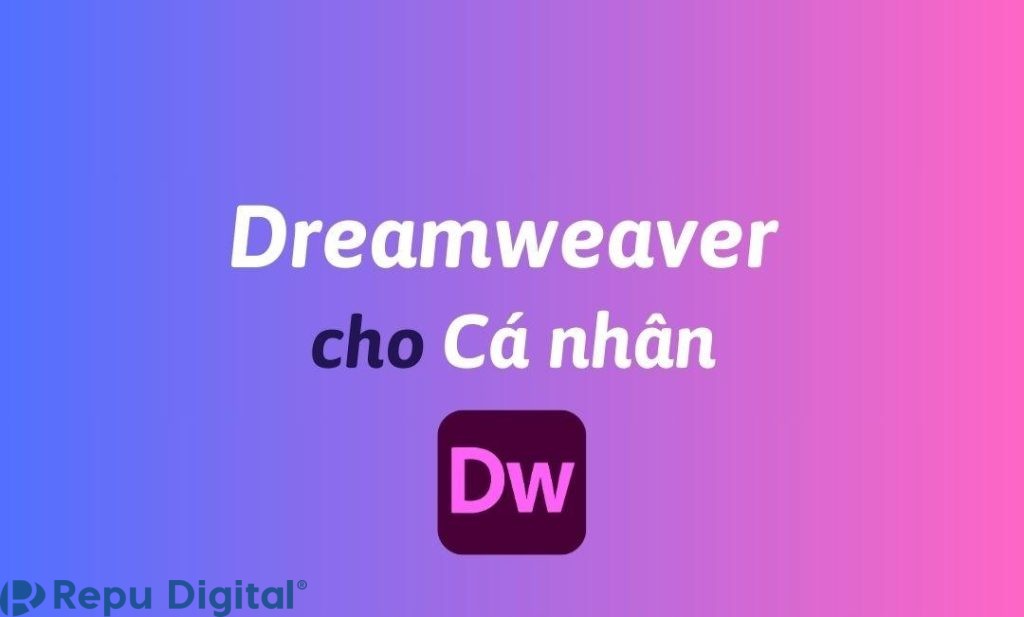 Mua Dreamweaver cho cá nhân bản quyền chính hãng