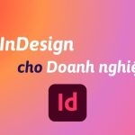 Mua Adobe InDesign cho doanh nghiệp bản quyền chính hãng