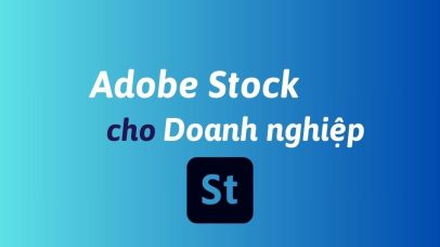 Mua Adobe Stock cho doanh nghiệp bản quyền chính hãng