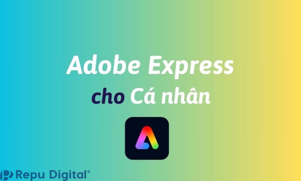 Mua Adobe Express cho cá nhân bản quyền chính hãng