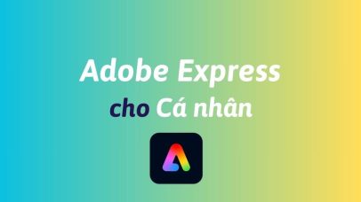 Mua Adobe Express cho cá nhân bản quyền chính hãng